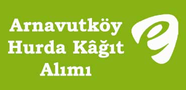 arnavutköy hurda kağıt alımı yapan firmalar